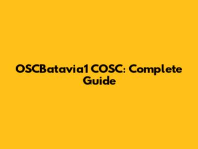 OSCBatavia1 COSC: Complete Guide
