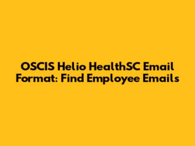 OSCIS Helio HealthSC Email Format: Find Employee Emails