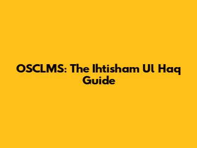 OSCLMS: The Ihtisham Ul Haq Guide