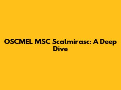 OSCMEL MSC Scalmirasc: A Deep Dive