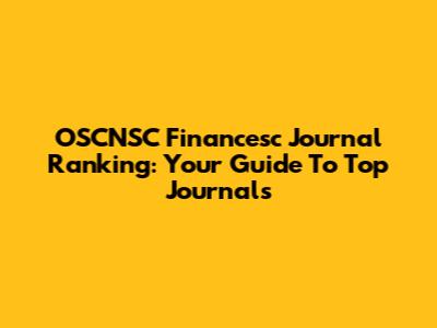 OSCNSC Financesc Journal Ranking: Your Guide To Top Journals