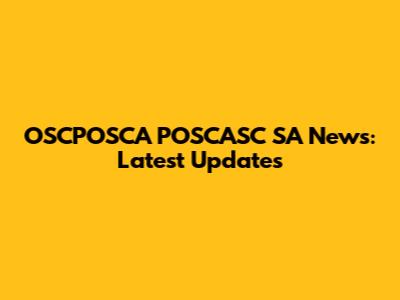 OSCPOSCA POSCASC SA News: Latest Updates