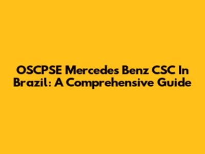 OSCPSE Mercedes Benz CSC In Brazil: A Comprehensive Guide