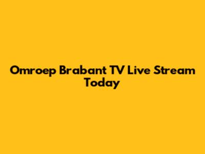 Omroep Brabant TV Live Stream Today