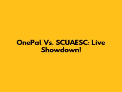 OnePal Vs. SCUAESC: Live Showdown!