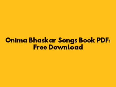 Onima Bhaskar Songs Book PDF: Free Download