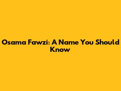 Osama Fawzi: A Name You Should Know
