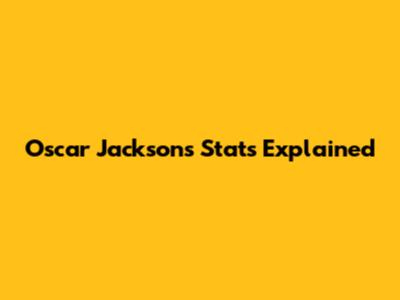 Oscar Jackson's Stats Explained