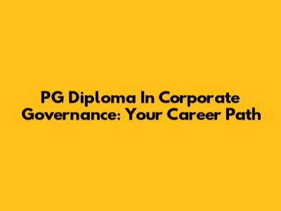 PG Diploma In Corporate Governance: Your Career Path