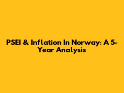 PSEI & Inflation In Norway: A 5-Year Analysis