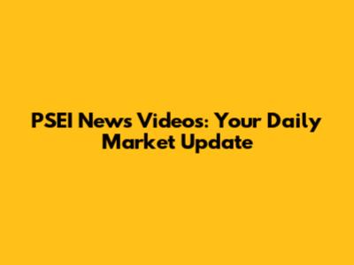 PSEI News Videos: Your Daily Market Update