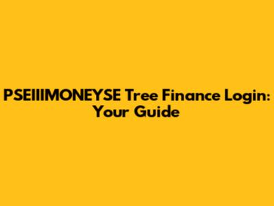 PSEIIIMONEYSE Tree Finance Login: Your Guide