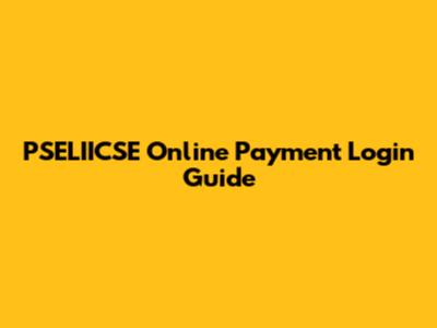 PSELIICSE Online Payment Login Guide