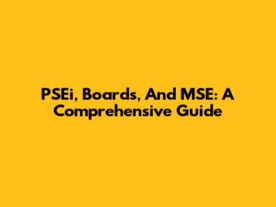 PSEi, Boards, And MSE: A Comprehensive Guide