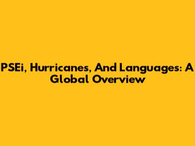 PSEi, Hurricanes, And Languages: A Global Overview