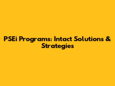 PSEi Programs: Intact Solutions & Strategies