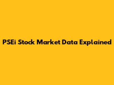 PSEi Stock Market Data Explained