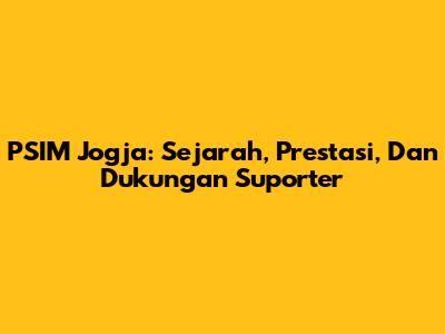 PSIM Jogja: Sejarah, Prestasi, Dan Dukungan Suporter