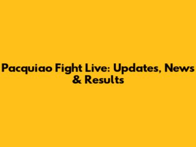 Pacquiao Fight Live: Updates, News & Results