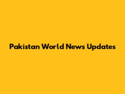 Pakistan World News Updates