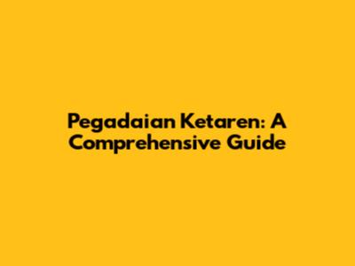 Pegadaian Ketaren: A Comprehensive Guide