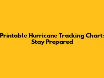 Printable Hurricane Tracking Chart: Stay Prepared