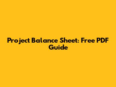 Project Balance Sheet: Free PDF Guide