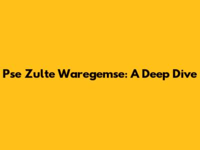 Pse Zulte Waregemse: A Deep Dive
