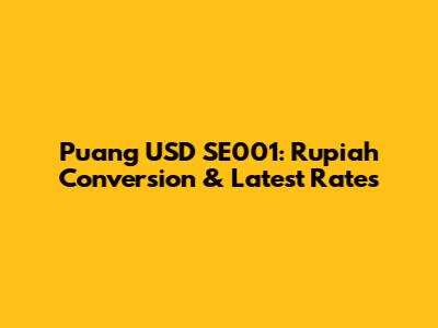 Puang USD SE001: Rupiah Conversion & Latest Rates