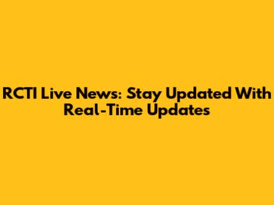 RCTI Live News: Stay Updated With Real-Time Updates
