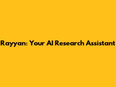 Rayyan: Your AI Research Assistant