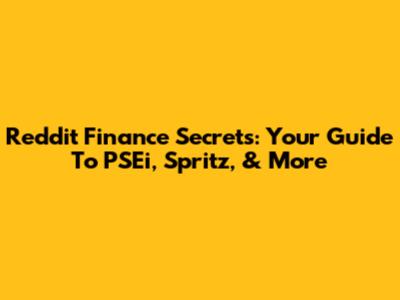 Reddit Finance Secrets: Your Guide To PSEi, Spritz, & More