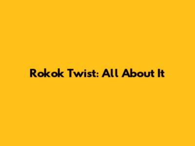 Rokok Twist: All About It