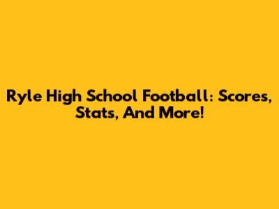 Ryle High School Football: Scores, Stats, And More!