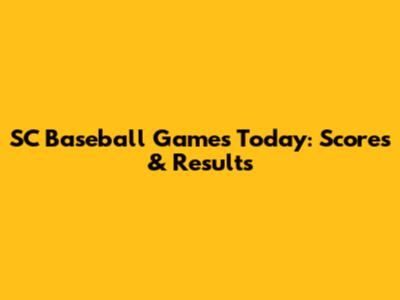 SC Baseball Games Today: Scores & Results
