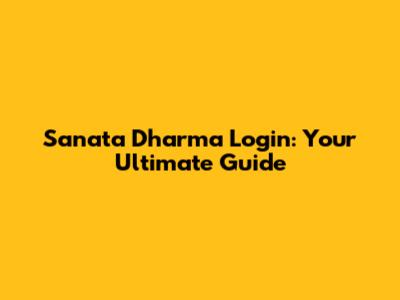 Sanata Dharma Login: Your Ultimate Guide
