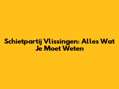 Schietpartij Vlissingen: Alles Wat Je Moet Weten