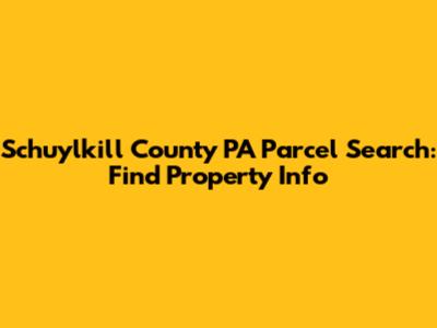 Schuylkill County PA Parcel Search: Find Property Info