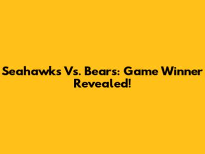 Seahawks Vs. Bears: Game Winner Revealed!