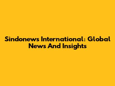 Sindonews International: Global News And Insights