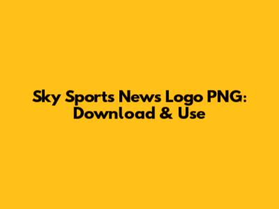 Sky Sports News Logo PNG: Download & Use