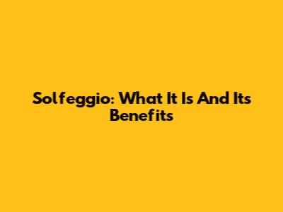 Solfeggio: What It Is And Its Benefits