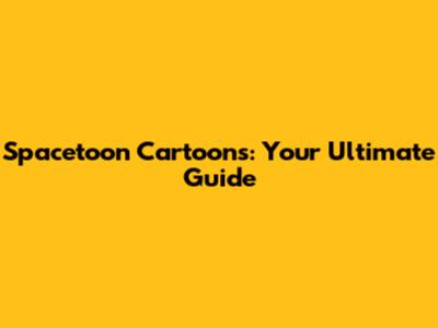 Spacetoon Cartoons: Your Ultimate Guide