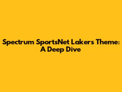 Spectrum SportsNet Lakers Theme: A Deep Dive