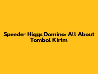 Speeder Higgs Domino: All About Tombol Kirim