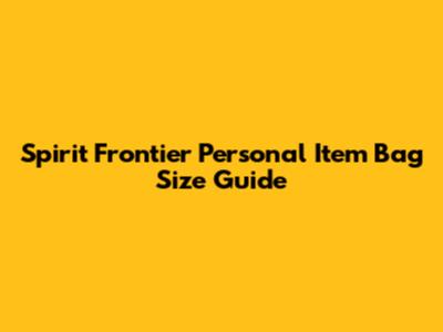 Spirit Frontier Personal Item Bag Size Guide