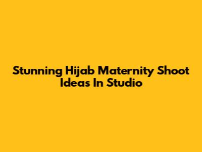 Stunning Hijab Maternity Shoot Ideas In Studio