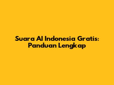 Suara AI Indonesia Gratis: Panduan Lengkap