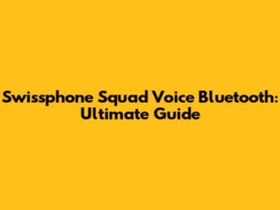 Swissphone Squad Voice Bluetooth: Ultimate Guide