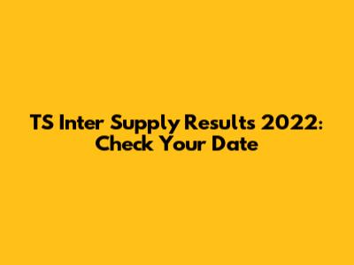TS Inter Supply Results 2022: Check Your Date